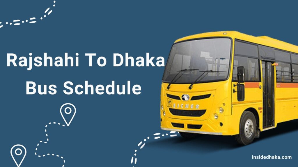 Rajshahi to Dhaka Bus Schedule